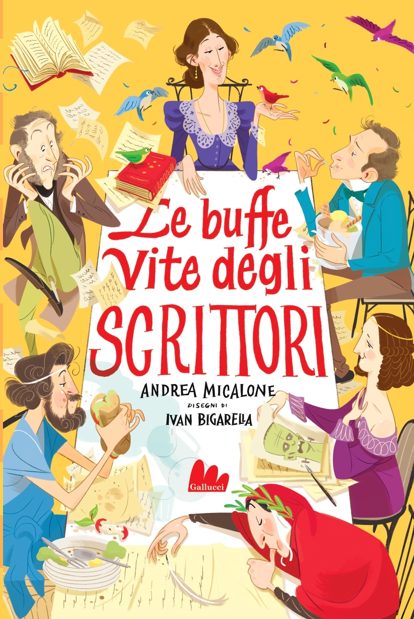 "Le buffe vite degli scrittori" di Andrea Micalone, illustrazioni di Ivan Bigarella (Gallucci)